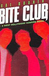 Bite Club: A West Hollywood Vampire Novel (West Hollywood Vampire Novels) by Hal Bodner Paperback Book