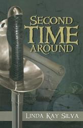 Second Time Around by Linda Kay Silva Paperback Book