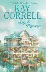 Bayside Beginnings by Kay Correll Paperback Book