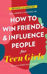 How to Win Friends and Influence People for Teen Girls by Donna Dale Carnegie Paperback Book
