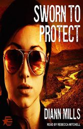 Sworn to Protect (The Call of Duty Series) by DiAnn Mills Paperback Book