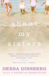 About My Sisters by Debra Ginsberg Paperback Book