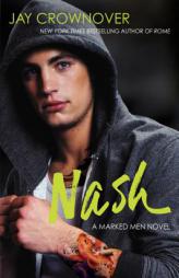 Nash: A Marked Men Novel by Jay Crownover Paperback Book