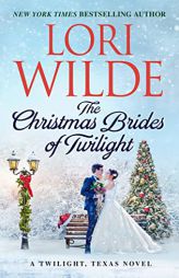 The Christmas Brides of Twilight: A Twilight, Texas Novel (Twilight, Texas, 14) by Lori Wilde Paperback Book