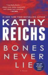 Bones Never Lie: A Novel by Kathy Reichs Paperback Book