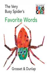 The Very Busy Spider's Favorite Words (The World of Eric Carle) by Eric Carle Paperback Book