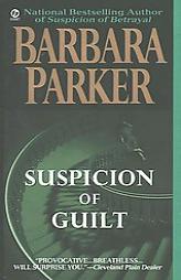Suspicion of Guilt by Barbara Parker Paperback Book