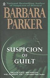 Suspicion of Guilt by Barbara Parker Paperback Book