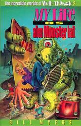 My Life as Alien Monster Bait (The Incredible Worlds of Wally McDoogle #2) by Bill Myers Paperback Book