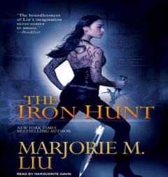 The Iron Hunt by Marjorie M. Liu Paperback Book