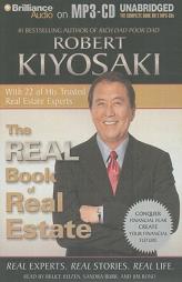 The Real Book of Real Estate: Real Experts, Real Advice, Real Success Stories by Robert Kiyosaki Paperback Book