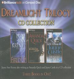 Dreamlight Trilogy Collection: Fired Up, Burning Lamp, Midnight Crystal by Jayne Ann Krentz Paperback Book