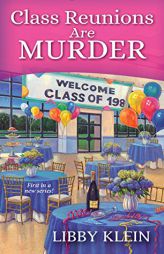 Class Reunions Are Murder by Libby Klein Paperback Book