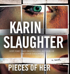 Pieces of Her: A Novel by Karin Slaughter Paperback Book
