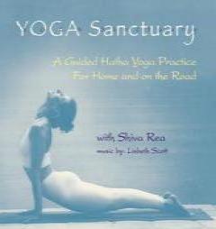 Yoga Sanctuary by Shiva Rea Paperback Book