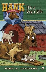 It's a Dog's Life (Hank the Cowdog) by John R. Erickson Paperback Book