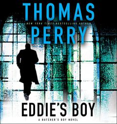 Eddie's Boy: A Butcher's Boy Novel (The Butchers Boy Series) by Thomas Perry Paperback Book