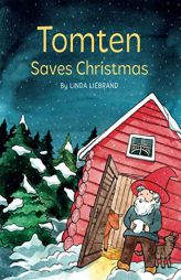 Tomten Saves Christmas: A Swedish Christmas Tale by Linda Liebrand Paperback Book