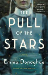 Pull of the Stars by Emma Donoghue Paperback Book