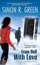 From Hell With Love: A Secret Histories Novel by Simon R. Green Paperback Book
