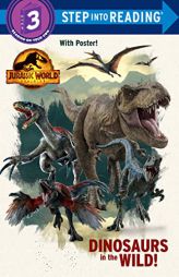 Dinosaurs in the Wild! (Juruassic World Dominion) (Step into Reading) by Random House Paperback Book