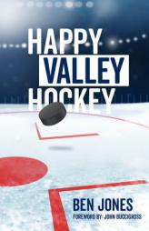 Happy Valley Hockey by Ben Jones Paperback Book