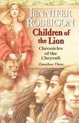 Children of the Lion: Cheysuli Omnibus #3 (Cheysuli) by Jennifer Roberson Paperback Book