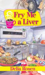 Fry Me a Liver by Delia Rosen Paperback Book