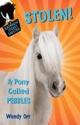 Stolen! a Pony Called Pebbles (Rainbow Street #5) by Wendy Orr Paperback Book