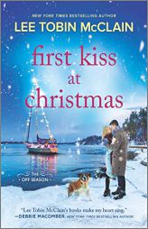 First Kiss at Christmas: A Novel (The Off Season) by Lee Tobin McClain Paperback Book