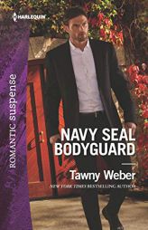Navy Seal Bodyguard by Tawny Weber Paperback Book