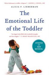 The Emotional Life of the Toddler by Alicia F. Lieberman Paperback Book