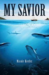 My Savior by Nicole Keefer Paperback Book