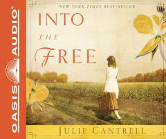 Into the Free by Julie Cantrell Paperback Book