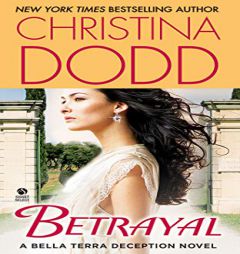 Betrayal: A Bella Terra Deception Novel (Bella Terra Deception, 3) by Christina Dodd Paperback Book