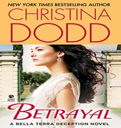 Betrayal: A Bella Terra Deception Novel (Bella Terra Deception, 3) by Christina Dodd Paperback Book