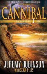 Cannibal (A Jack Sigler Thriller Book 7) (Volume 7) by Jeremy Robinson Paperback Book