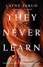 They Never Learn by Layne Fargo Paperback Book