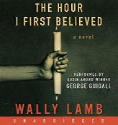 The Hour I First Believed by Wally Lamb Paperback Book