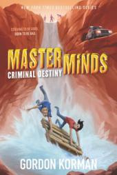 Masterminds: Criminal Destiny by Gordon Korman Paperback Book