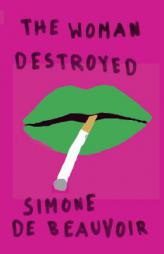Woman Destroyed (Pantheon Modern Writers) by Simone de Beauvoir Paperback Book