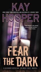 Fear the Dark (A Bishop/SCU Novel) by Kay Hooper Paperback Book
