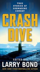 Crash Dive: Collection of Submarine Stories by Larry Bond Paperback Book