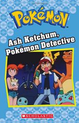 Ash Ketchum, Pokémon Detective (Pokémon Classic Chapter Book #10) (Pokémon Chapter Books) by Tracey West Paperback Book