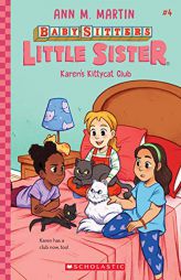 Karen's Kittycat Club (Baby-sitters Little Sister #4) (4) by Ann M. Martin Paperback Book