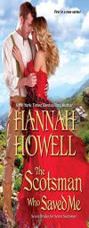 The Scotsman Who Saved Me by Hannah Howell Paperback Book