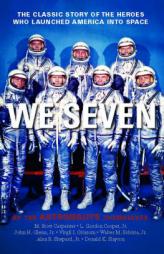 We Seven: By the Astronauts Themselves by Scott M. Carpenter Paperback Book