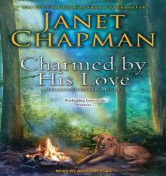 Charmed by His Love (Spellbound Falls) by Janet Chapman Paperback Book