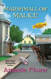 Marshmallow Malice (An Amish Candy Shop Mystery) by Amanda Flower Paperback Book