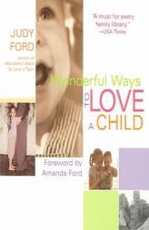 Wonderful Ways to Love a Child by Judy Ford Paperback Book